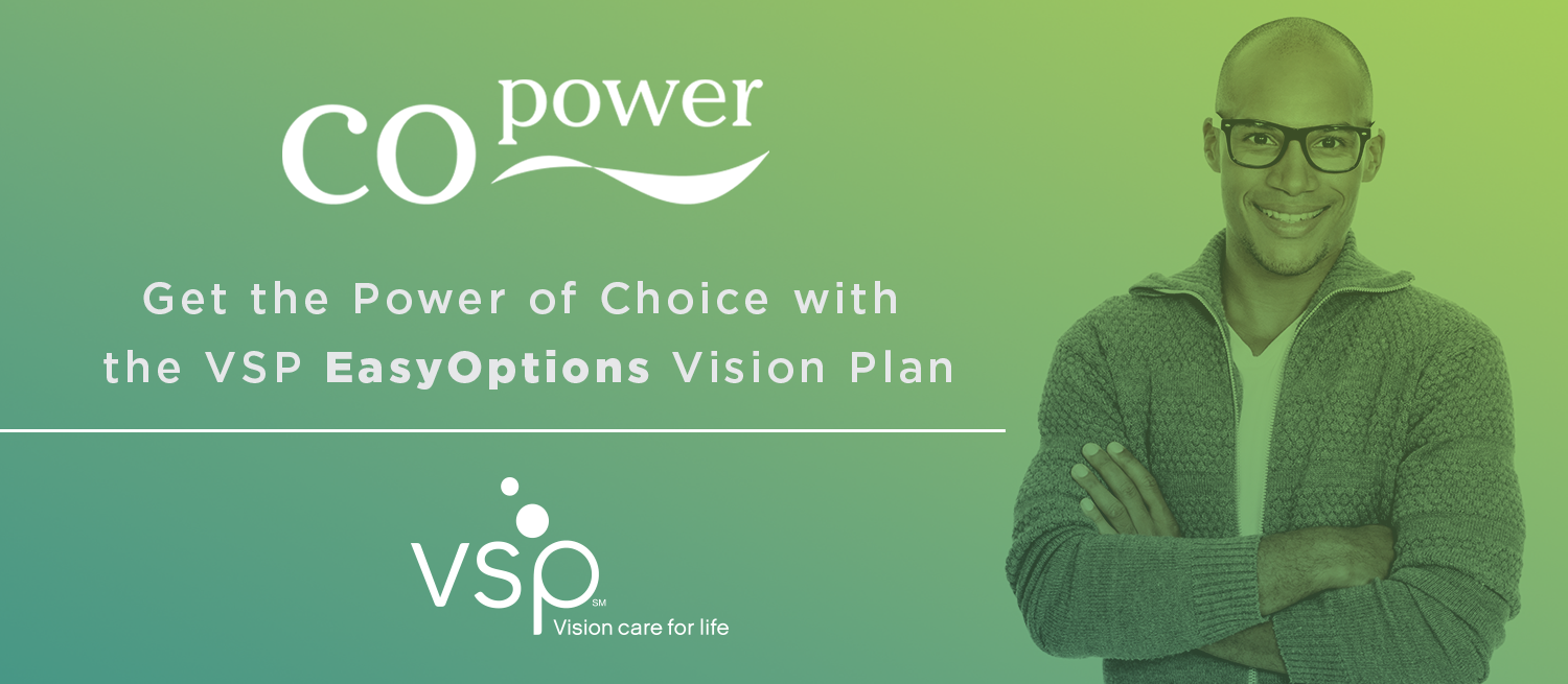 Get the Power of Choice with the VSP EasyOptions Vision Plan Copower